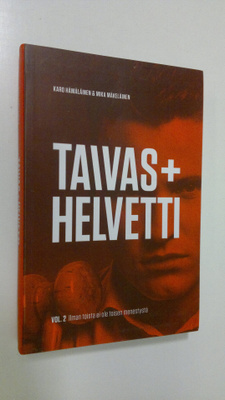 Karo ym. Hämäläinen : Taivas+helvetti Vol 2, Ilman toista...