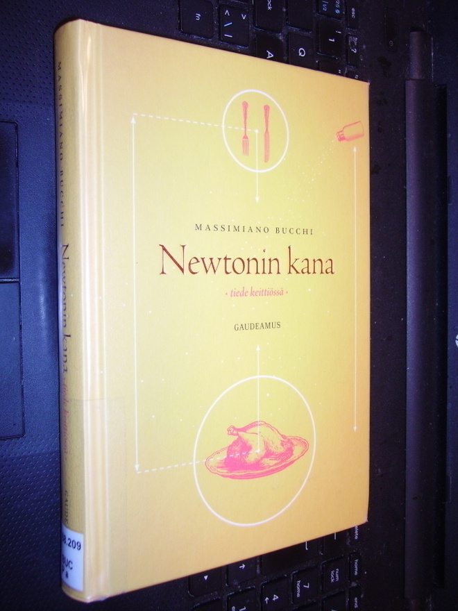 Bucchi : Newtonin kana - tiede keittiössä ( 1 p.2014) SIS.PK