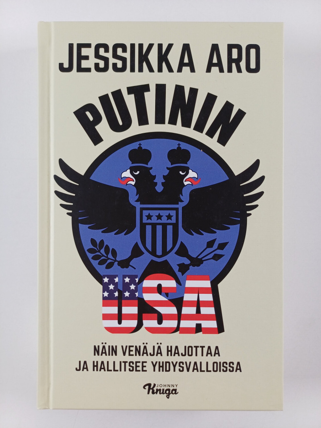 Jessikka Aro : Putinin USA