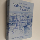 Olavi Anttila : Valoa, voimaa, vaurautta : Tampereen kaup... - pikkukuva 1