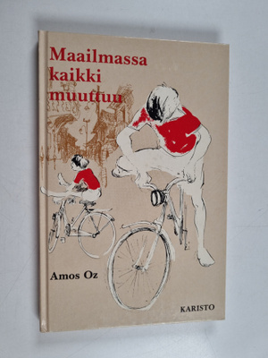 Amos Oz : Maailmassa kaikki muuttuu