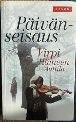 VIRPI HÄMEEN-ANTTILA: PÄIVÄNSEISAUS