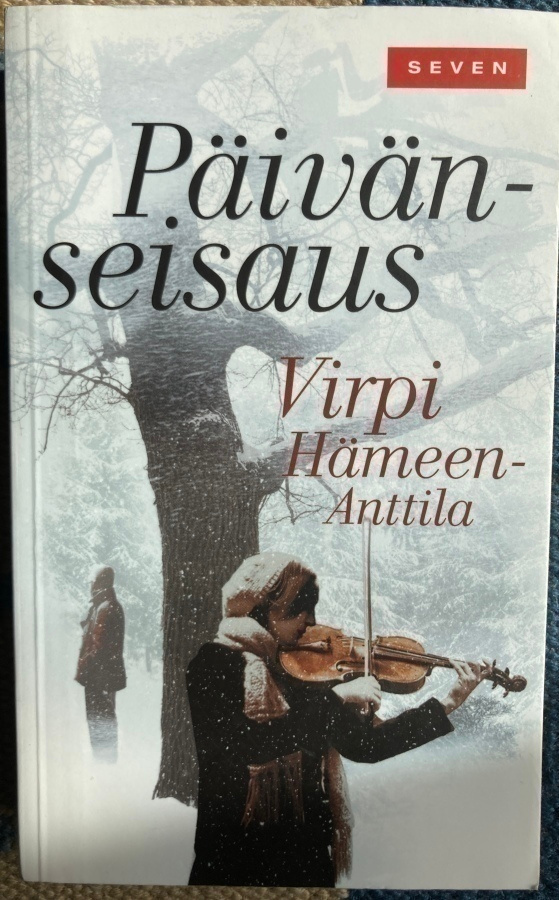 VIRPI HÄMEEN-ANTTILA: PÄIVÄNSEISAUS