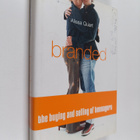 Alissa Quart : Branded - The Buying And Selling Of Teenagers - pikkukuva 1