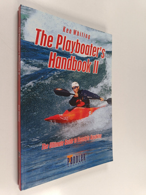 Ken Whiting : The Playboater's Handbook II - The Ultimate...