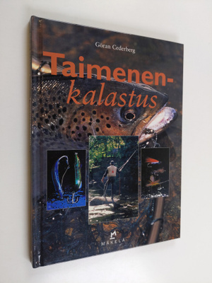 Göran Cederberg : Taimenenkalastus : purotaimen, järvitai...