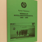 Kyösti Väänänen : Mikkelin sotilaskotiyhdistys 1968-1998 - pikkukuva 1