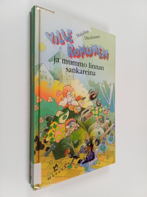 Maijaliisa Dieckmann : Ville Romunen ja mummo linnan sank...
