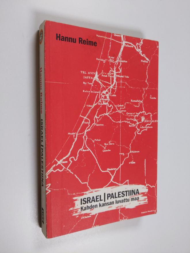 Hannu Reime : Israel/Palestiina : kahden kansan luvattu maa