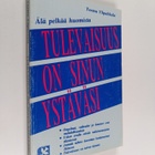 Teemu Ylipahkala : Tulevaisuus on sinun ystäväsi - pikkukuva 1