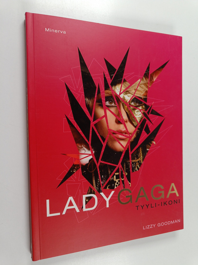 Lizzy Goodman : Lady Gaga : tyyli-ikoni