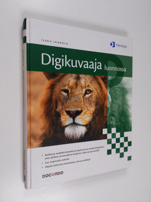 Ilkka Jaakola : Digikuvaaja luonnossa