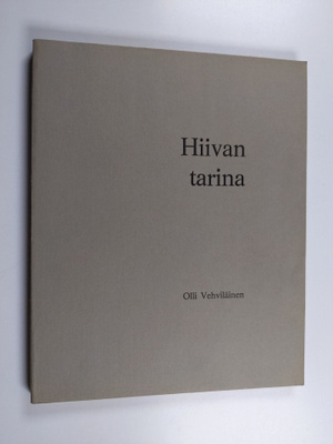 Olli Vehviläinen : Hiivan tarina : Suomen leivinhiivateol...