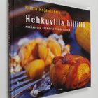 Riitta Pojanluoma : Hehkuvilla hiilillä : kokonaisia ater... - pikkukuva 1
