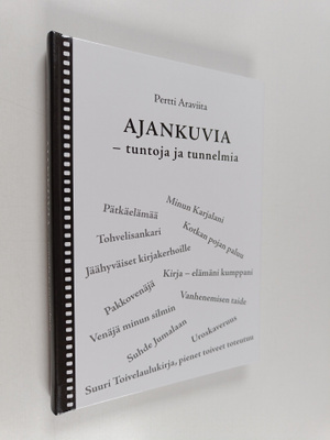 Pertti Araviita : Ajankuvia - tuntoja ja tunnelmia