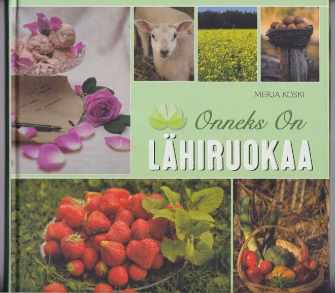Merja Koski: Onneks on lähiruokaa