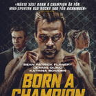 born a champion	(27 871)	UUSI	-SV-	BLU-RAY			sean patrick fl - pikkukuva 3