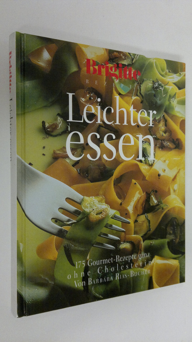 von Barbara Rias-Bucher : Leichter essen : 175 Gourmet-Re...