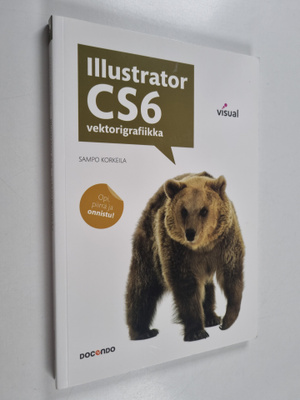 Sampo Korkeila : Illustrator CS6 : vektorigrafiikka