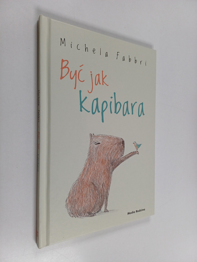 Michela Fabbri : Byc jak kapibara