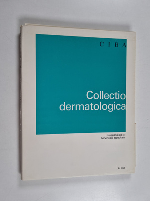 Collectio dermatologica : jokapäiväisiä ja harvinaisia ta...