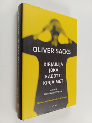 Oliver Sacks : Kirjailija joka kadotti kirjaimet ja muita...