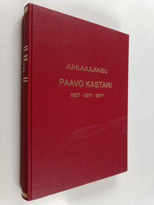 Juhlajulkaisu : Paavo Kastari 1907.13/11.1977
