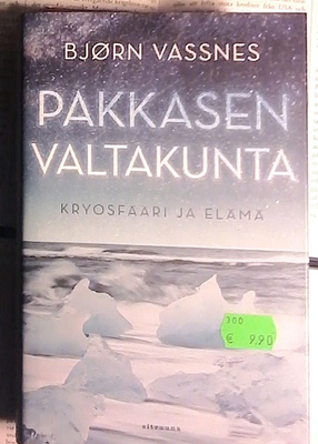 Bjørn Vassnes - Pakkasen valtakunta: Kryosfääri ja elämä