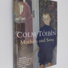 Colm Toibin : Mothers and sons - pikkukuva 1