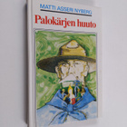 Matti Asseri Nyberg : Palokärjen huuto - pikkukuva 1