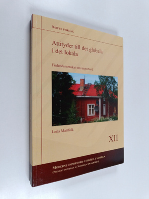 Leila Mattfolk : Attityder till det globala i det lokala....