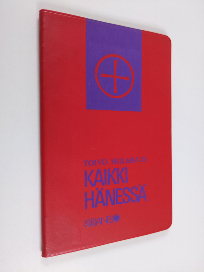 Toivo Hiilasvuo : Kaikki Hänessä