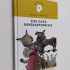 Annika Eräpuro : Eve Ilves aavekaupungissa - pikkukuva 1