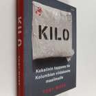 Toby Muse : Kilo : kokaiinin tappava tie Kolumbian viidak... - pikkukuva 1