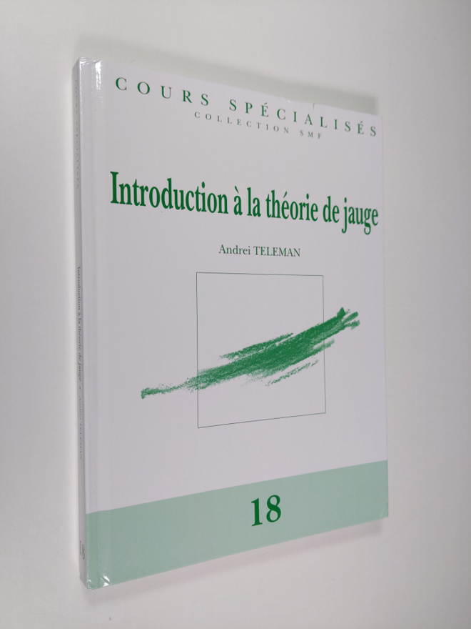 Andrei Teleman : Introduction a la theorie de jauge