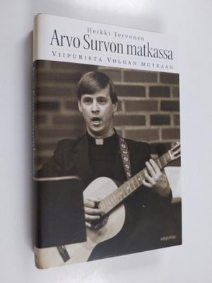 Heikki Tervonen : Arvo Survon matkassa Viipurista Volgan ...