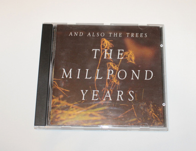 And Also the Trees: The Millpond Years