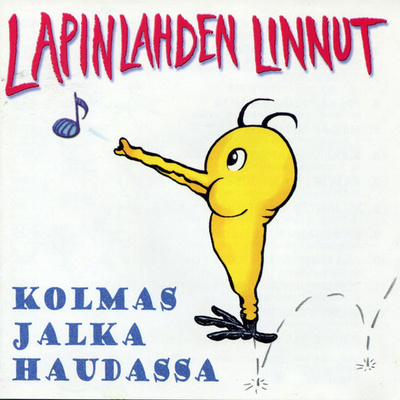 LAPINLAHDEN LINNUT:KOLMAS JALKA HAUDASSA CD