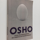 Osho : Vivir peligrosamente en tiempos extraordinarios - pikkukuva 1