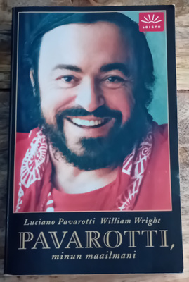 Luciano Pavarotti - Pavarotti, minun maailmani