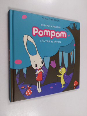 Nina Pirhonen : Kumpulaakson Pompom löytää ystävän