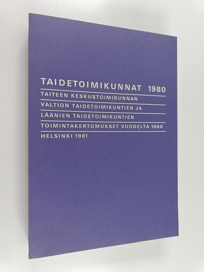 Taidetoimikunnat 1980 : Taiteen keskustoimikunnan, valtio...