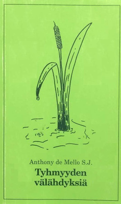 Anthony De Mello: Tyhmyyden välähdyksiä