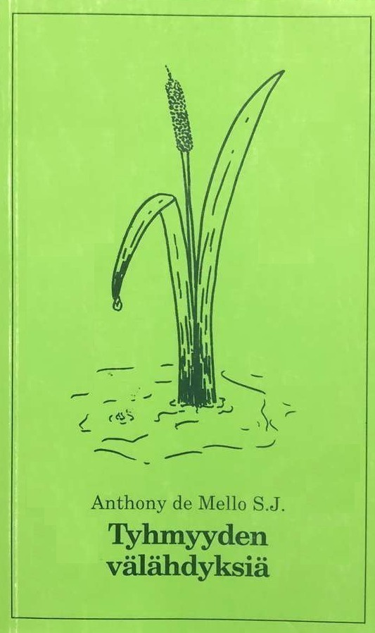 Anthony De Mello: Tyhmyyden välähdyksiä