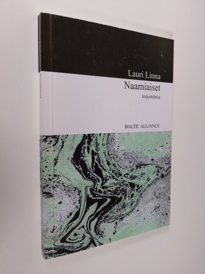 Lauri Linna : Naamiaiset : kirjoitelmia (tekijän omiste)