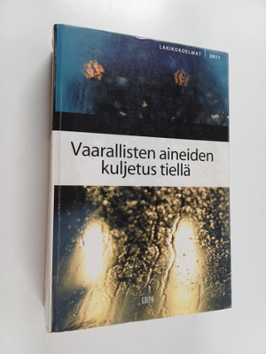 Vaarallisten aineiden kuljetus tiellä 2011