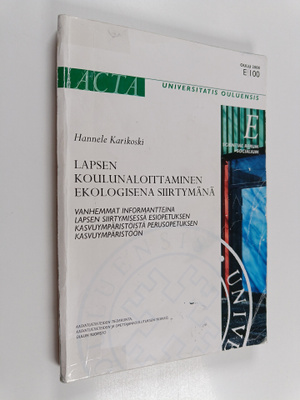 Hannele Karikoski : Lapsen koulunaloittaminen ekologisena...