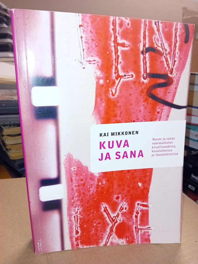 Kai Mikkonen  : Kuva ja sana ( SIS POSTIKULU )