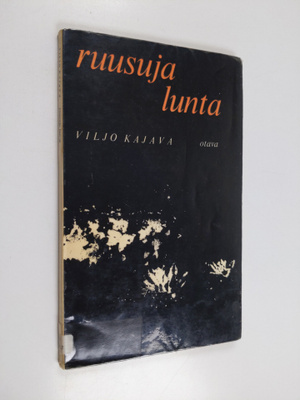 Viljo Kajava : Ruusuja lunta : runoja