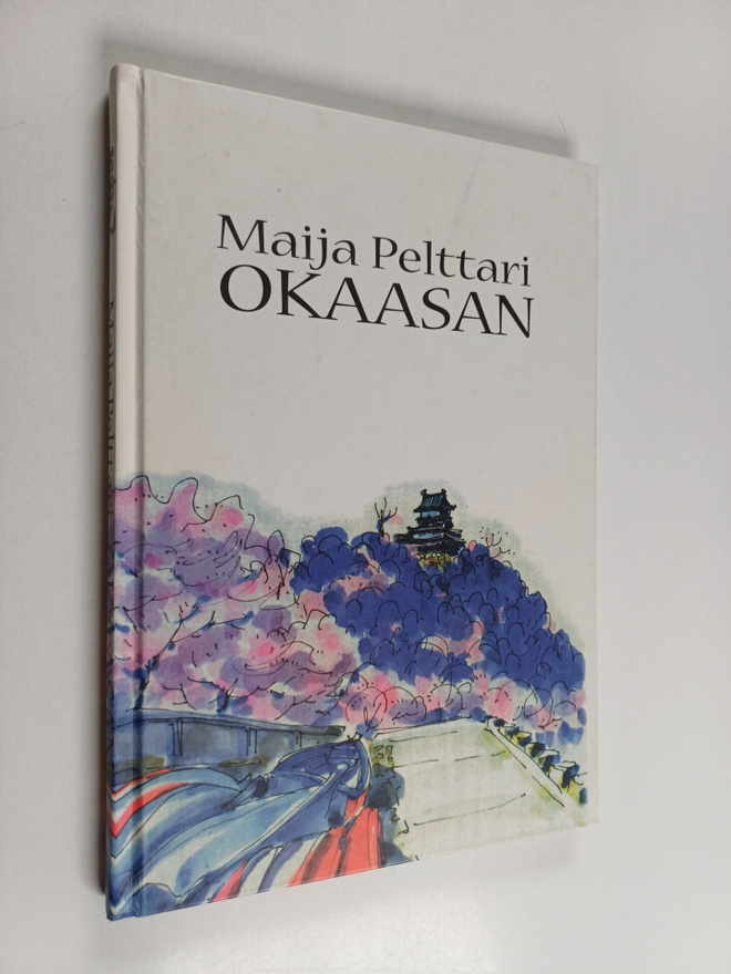 Maija Pelttari : Okaasan